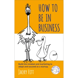 How to Be in Business written by Jacky Fitt, book cover and book designed by Ned Hoste
